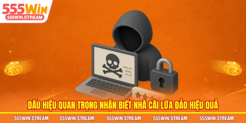 Dấu hiệu quan trọng Nhận biết nhà cái lừa đảo hiệu quả