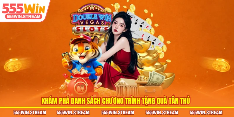 Khám phá danh sách chương trình tặng quà tân thủ